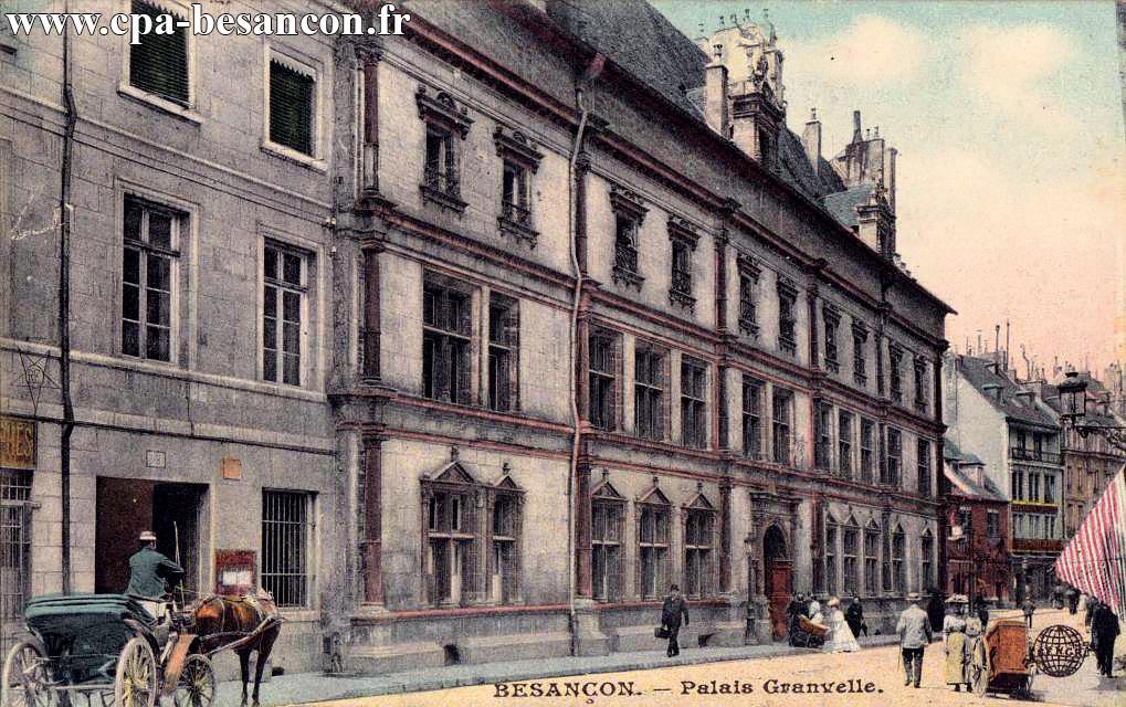 BESANÇON. - Palais Granvelle.